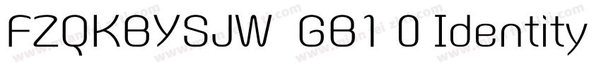 FZQKBYSJW  GB1 0 Identity H字体转换